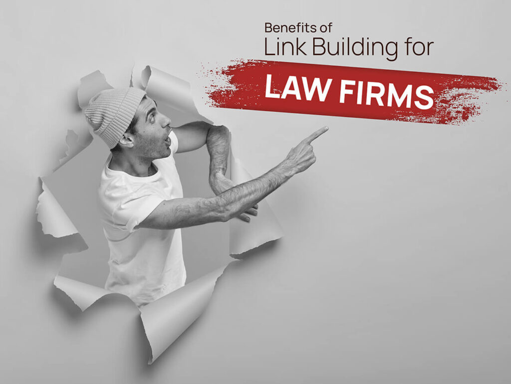 Link Building Benefits for Law Firms
